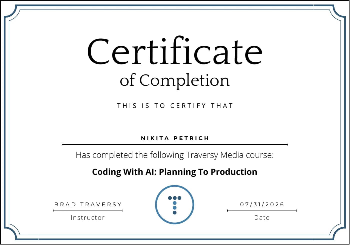 Certificate “Coding With AI: Planning To Production” from Traversy Media, issued July 2026
